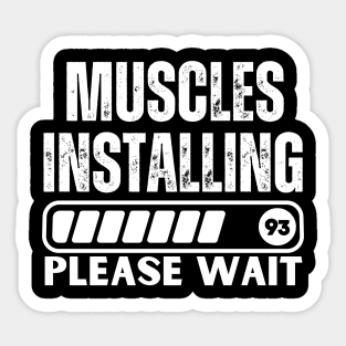 Muscles Installing - Hilarious Fitness Saying - Funny Gym Jokes Gift Sticker